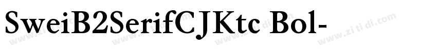 SweiB2SerifCJKtc Bol字体转换
